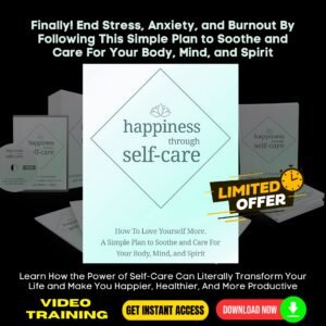 Happiness Through Selfcare Upgrade Package (Masterclass Video Course)