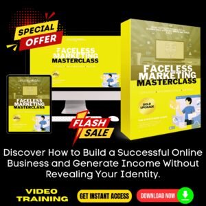 Faceless Marketing Masterclass Video Upgrade (Masterclass Video Course)